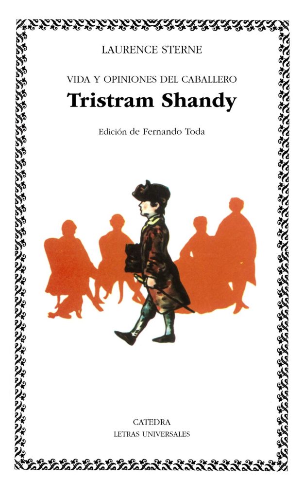Vida y opiniones del caballero Tristram Shandy Vida y opiniones del caballero Tristram Shandy