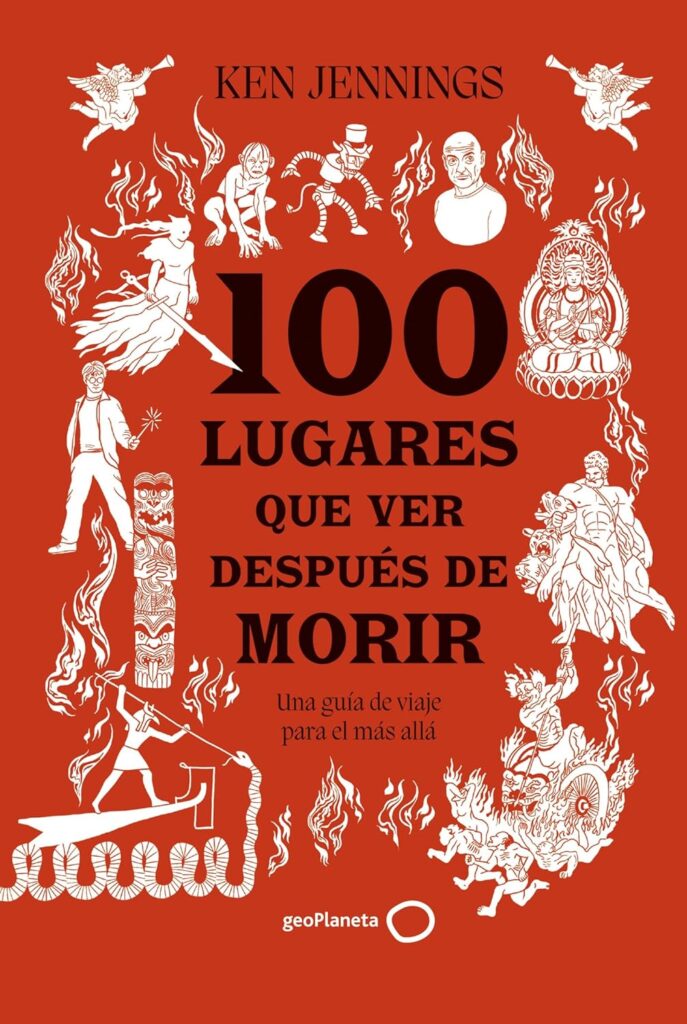 100 lugares que ver después de morir 100 lugares que ver después de morir