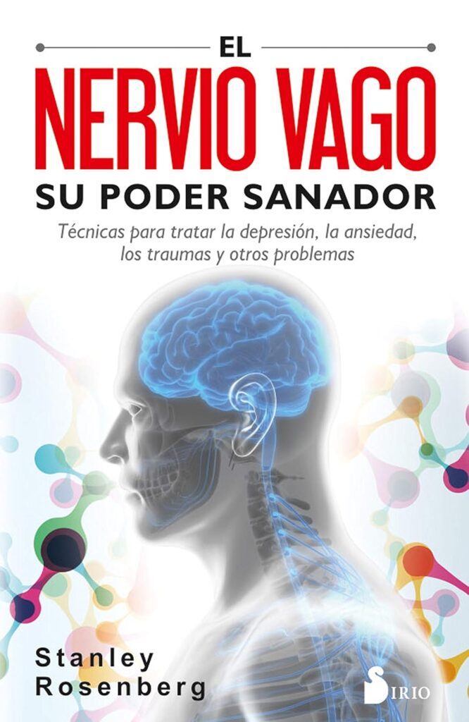 El nervio vago. Su poder sanador El nervio vago. Su poder sanador